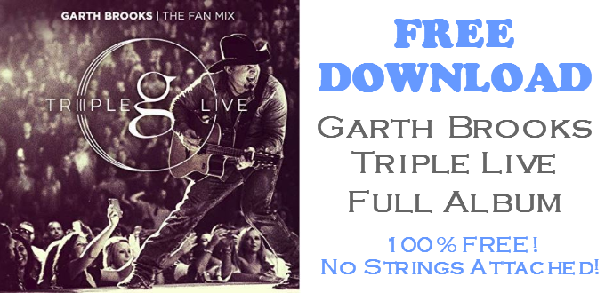 Garth Brooks Triple Live FREE Album Download