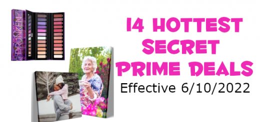 14 Hottest Secret Prime Deals - Effective 6/10/22